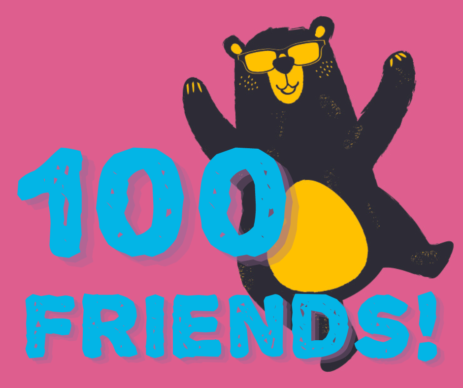 The Child Friendly Warwickshire bear dancing against a pink background behind blue text that reads 100 Friends!