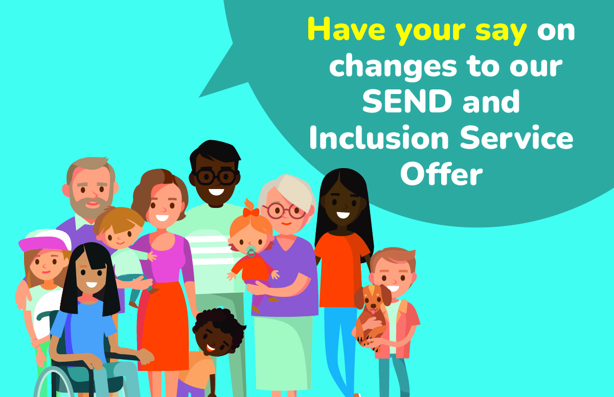 Have your say on changes to our SEND and inclusion service offer