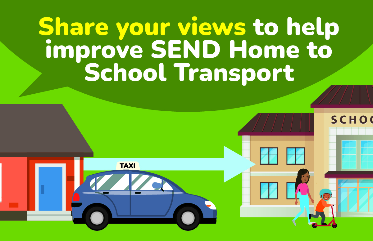 Share your views to help improve Special Educational Needs and Disabilities Home to School Transport